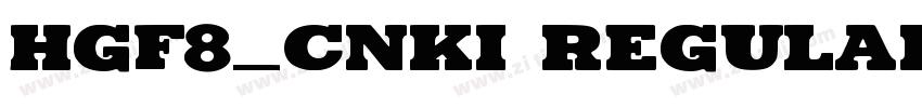 HGF8_CNKI Regular字体转换